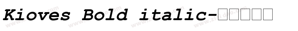 Kioves Bold italic字体转换